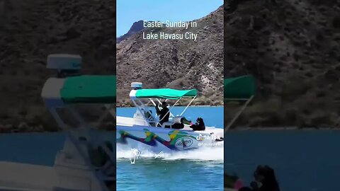 Easter Sunday Boating in Lake Havasu City 🔥🔥