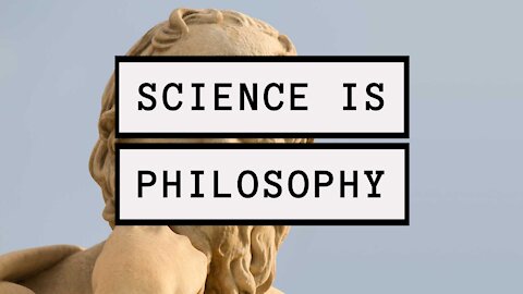Science is Philosophy