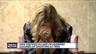 Wife testifies in cae of husband accused of shooting a teen