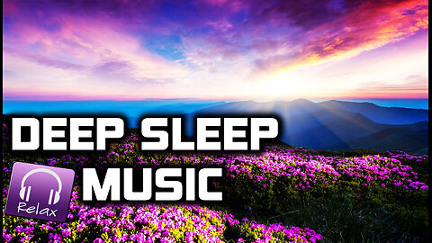 DEEP SLEEP MUSIC - Meditation Music, Sleep Music, Reiki Healing Music, Yoga, Spa, Zen ★ 4