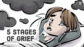 The 5 Stages of Grief