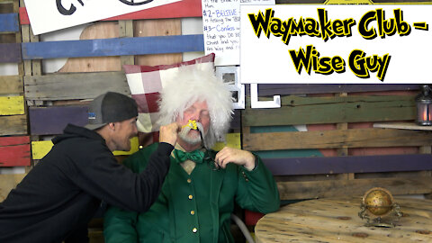 Waymaker Club - Wise Guy
