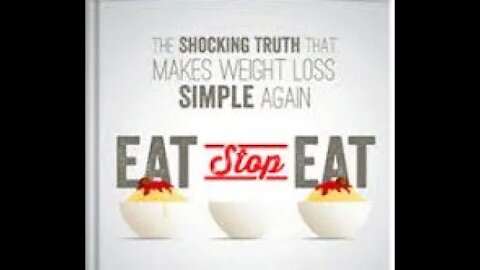 Eat, Stop, Eat -- the simplest weight loss lifestyle out there!