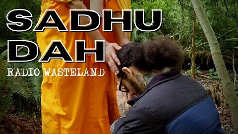 Who is Sadhu Dah?