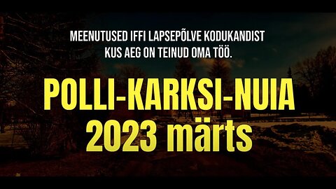 iffi lapsepõlvekodu 30 aastat hiljem pilgu heit 2023 - Polli - Nuia - Karksi [FullHD]