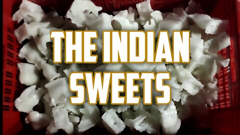 THE INDIAN SWEET || THE INDIAN FOOD #INDIANFOOD