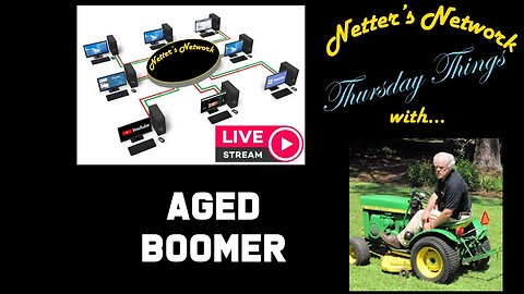 Netter's Network Thursday Things With Guest Host: Aged Boomer
