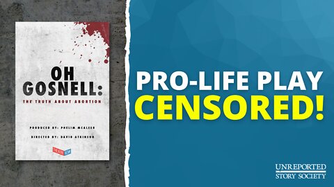 Theater *CENSORS* Pro-Life Play "Oh Gosnell"