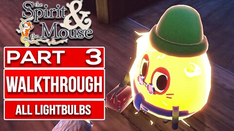 THE SPIRIT AND THE MOUSE Gameplay Walkthrough PART 3 No Commentary