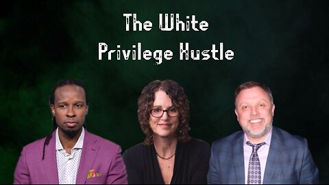 🔴 The Anti-White Agenda | Episode Five | The White Privilege Hustle 🔴