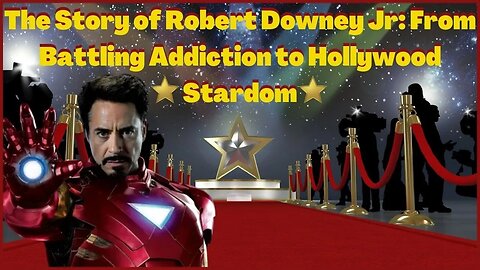 The Story of Robert Downey Jr: From Battling Addiction to Hollywood Stardom