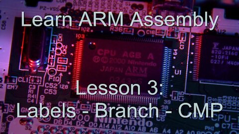 Learn ARM Assembly Lesson 3 - Labels, Branch CMP