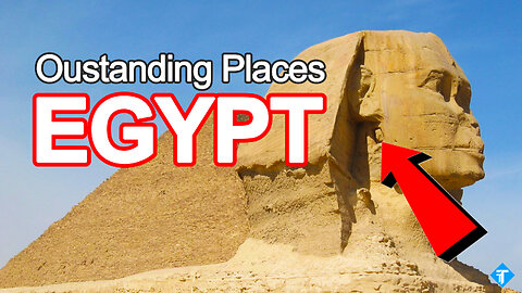 Top 10 Outstanding Places to visit in Egypt - A Visual Journey.