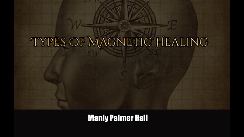 Types Of Magnetic Healing By Manly Palmer Hall
