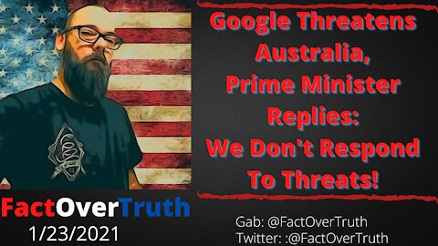 Google Threatens Australia, Prime Minister Tells Google To Kick Rocks!