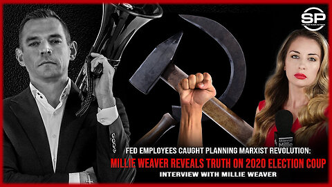 FED Employees Caught Planning Marxist Revolution: Millie Weaver Reveals TRUTH