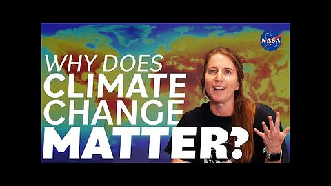 Why Does Climate Change Matter_ We Asked a NASA Scientist