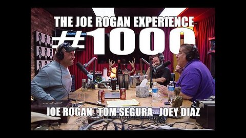 Joe Rogan Experience #1000 - Joey Diaz & Tom Segura.