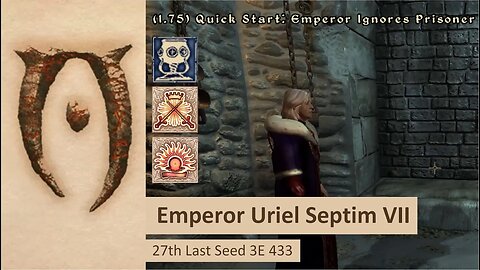 Quick Start: Emperor Uriel Septim VII IGNORES the Prisoner