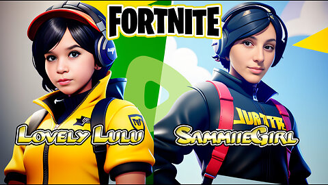 Lovely Lulu + SammiieGiirl | Ultimate Team Up | Fortnite
