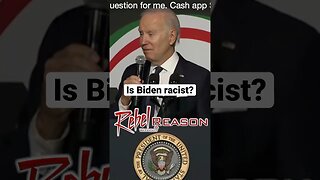 Is Biden racist 2?