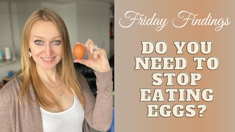 Friday Findings: To Eat or Not to Eat Eggs