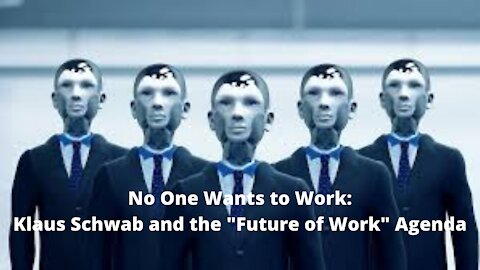 No One Wants to Work: Klaus Schwab and the "Future of Work" Agenda