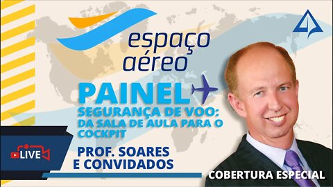 🛬 Prof. AROLDO SOARES - Painel sobre Segurança de Vôo