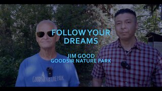 FOLLOW YOUR DREAMS JIM GOOD. GOODSIR NATURE PARK