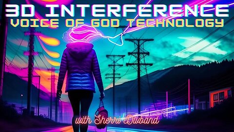 3D Interference: Voice of God Technology with Sherri Divband