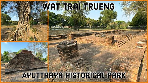 Wat Trai Trueng วัดไตรตรึงษ์ - Ayutthaya Historical Park - Thailand 2024