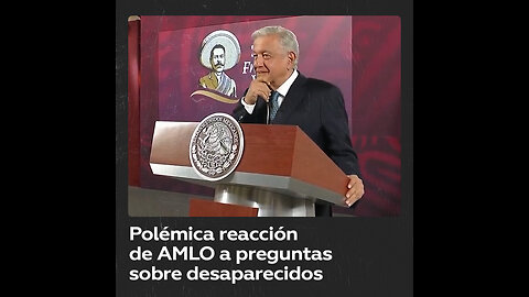 López Obrador parece evadir preguntas sobre jóvenes desaparecidos