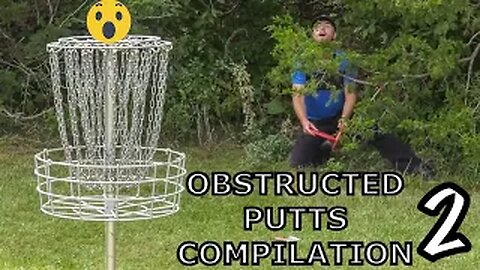 DISC GOLF OBSTRUCTED AND TRICKY PUTTS COMPILATION - PART 2