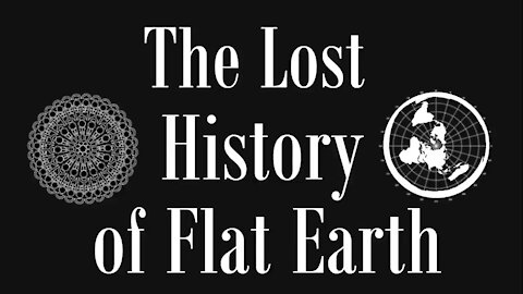 The Lost History of Flat Earth-Volume 2