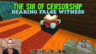 The Sin of Censorship: Bearing False Witness