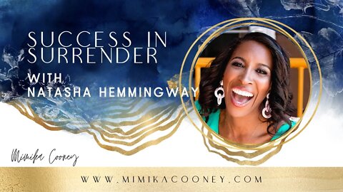 Success in Surrender with Natasha Hemmingway