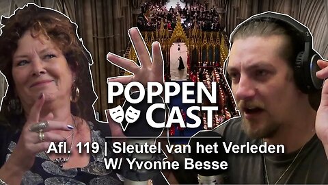 Sleutel van het Verleden w/ Yvonne Besse | PoppenCast #119