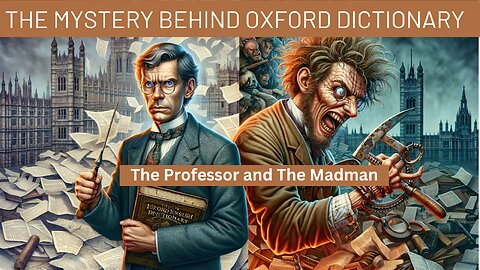 THE MYSTERY BEHIND OXFORD DICTIONARY: The Professor and the Mad Man