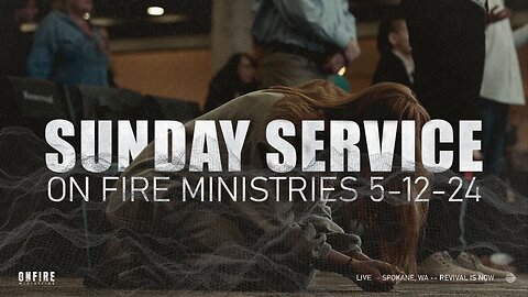 Sunday May 12th | Mothers Day Service | On Fire Ministries