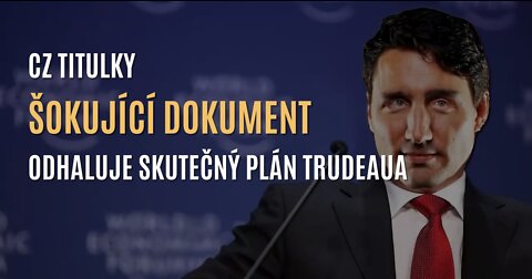 Corbett Report - ŠOKUJÍCÍ dokument odhaluje skutečný plán Trudeaua (CZ TITULKY)