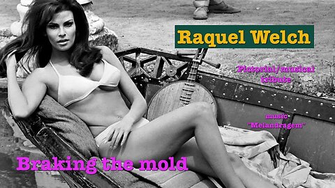 Raquel Welch tribute