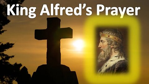 King Alfred's Prayer