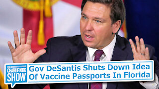 Gov DeSantis Shuts Down Idea Of Vaccine Passports In Florida