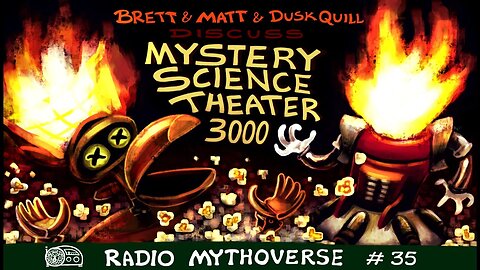 Radio Mythoverse episode 35 - MST3K