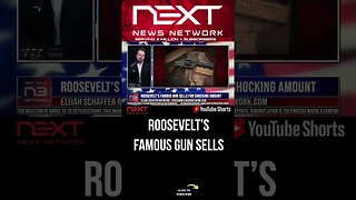 Roosevelt’s Famous Gun Sells for SHOCKING Amount #shorts