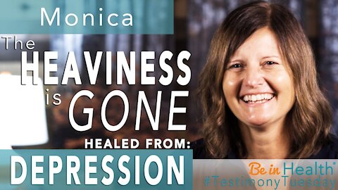 The Heaviness is GONE! Healed from Depression - Monica's Testimony #TestimonyTuesday