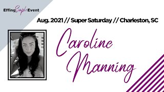 Caroline Manning // Super Saturday 8/7/21 Charleston, SC