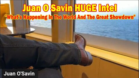 Juan O Savin HUGE Intel May 11: "What's Happening In The World And The Great Showdown"