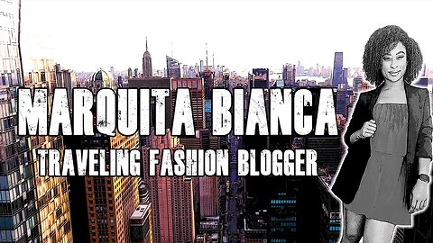 Marquita Bianca Fashion Blogger | Ep. 40