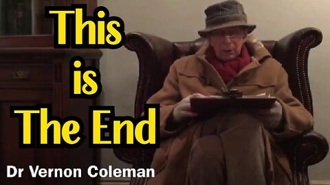 Dr. Vernon Coleman: This is the End 1/26/24..
